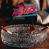 Taco House [Explicit]