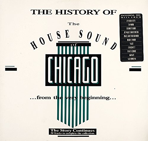 HOUSE SOUND OF CHICAGO: House Sound of Chicago-The History of
