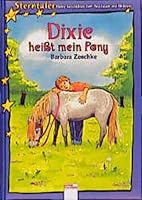 Sterntaler. Dixie heißt mein Pony. Kleine Geschichten zum Anschauen und Mitlesen. ( Ab 4 J.). 3401078313 Book Cover