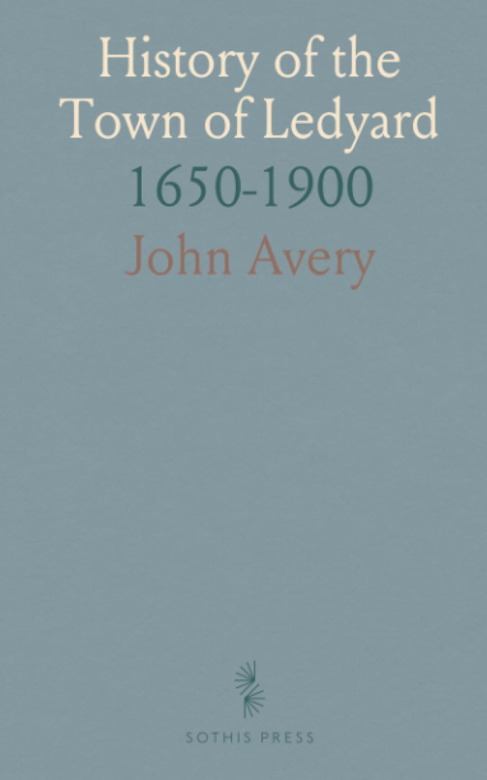 History of the Town of Ledyard: 1650-1900