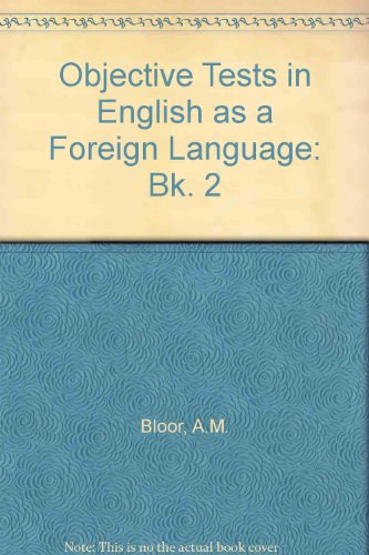 Objective Tests in English as a Foreign Language: Pupils' Book 2: Prepositions, Particles and Mixed Tests (Bk. 2)