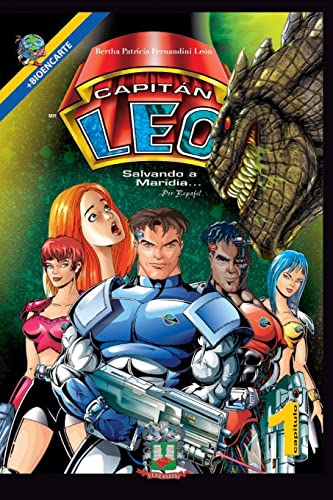 Capitán Leo-Capítulo 1-Salvando a Maridia: +Bioencarte (Cómic Capitán Leo) (Volume 1) (Spanish Edition)
