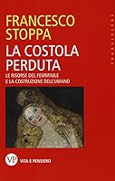 La costola perduta. Le risorse del femminile e la costruzione dell'umano 8834332660 Book Cover