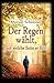 Cover zum Buch Der Regen wählt, auf welche Seite er ...
