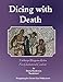 Dicing with Death: Tabletop Wargame rules for Gladiatorial Combat
