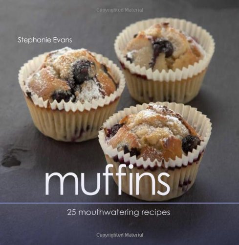Muffins: 25 Mouthwatering Recipes