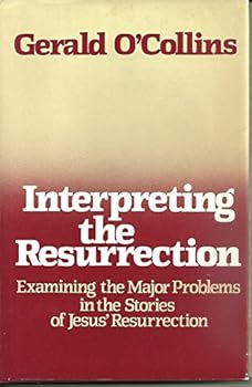 Hardcover Interpreting the Resurrection: Examining the Major Problems in the Stories of Jesus' Resurrection Book