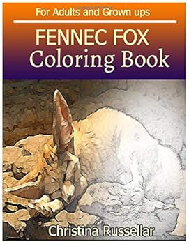 FENNEC FOX Coloring Book For Adults and Grown ups: FENNEC FOX sketch coloring book , Creativity and Mindfulness 80 Pictures