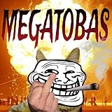MegaTobas [Explicit]