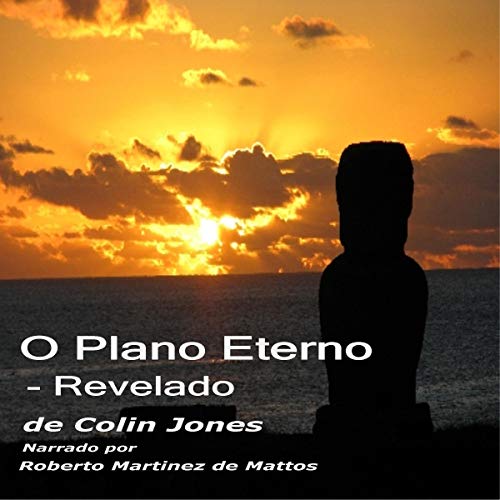 Amazon Com O Plano Eterno Revelado The Eternal Plan Revealed Audible Audio Edition Colin Jones Hagar Megan Publishing Services Books