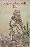 Benjamin Crandall's Rib 1880416565 Book Cover