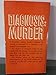 Diagnosis: murder
