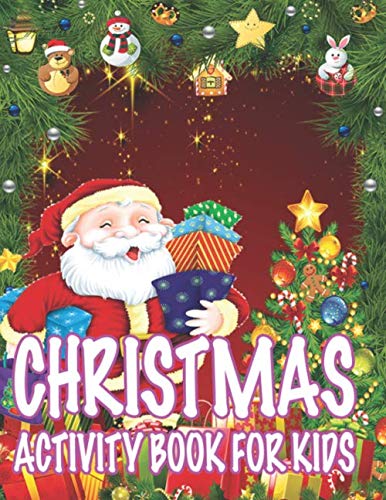 Christmas Activity book For Kids: Fun Children’s Christmas Gift or Present for Toddlers & Kids - 50 Beautiful Pages to Color with Santa Claus, Reindeer, Snowmen & More!