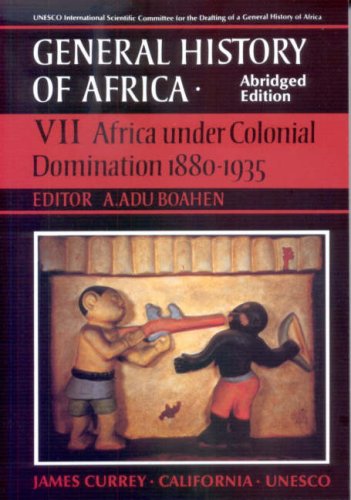 General History of Africa volume 7 (pbk abridged – Africa under Colonial Domination 1880–1935 (Unesco General History of Africa)