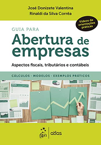 Guia para Abertura de Empresas - Aspectos Fiscais,Tributários e C...