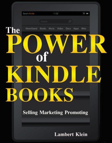 Cover of The Power of Kindle Books: Selling and Marketing Your Ebooks for Residual Income - Promoting Sales Guide to Selling Kindle Books