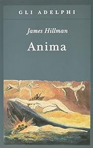 Anima. Anatomia di una nozione personificata