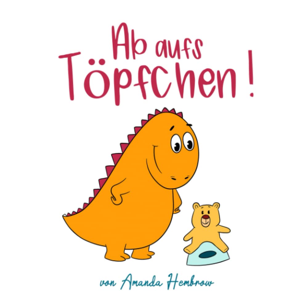 Ab aufs Töpfchen!