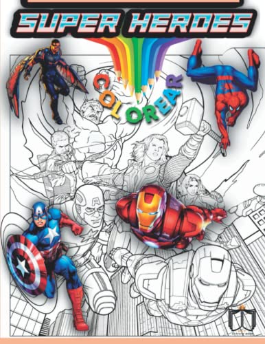 Colorear SuperHeroes 🎨: 🦸 Superhéroe Libro de Colorear para Adultos y Niños +50 Dibujos de Personajes de Super-Héroes para Pintar en 60 Páginas. (Alta-Calidad)