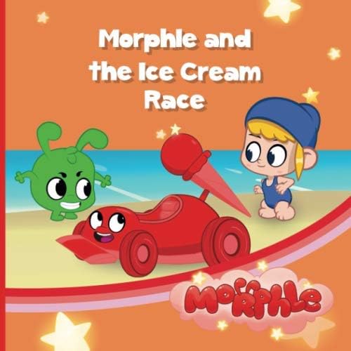 Morphle and The Ice Cream Race: My Magic Pet Morphle - Educational Book for Kids - Picture Books for Children (The Adventures of Mila and Morphle) Paperback