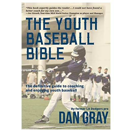 Youth Baseball Bible: The Definitive Guide to Coaching and Enjoying Youth Baseball