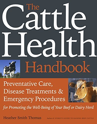 By Heather Smith Thomas TheCattle Health Handbook Preventative Care, Disease Treatments and Emergency Procedures by Thomas, Heather Smith ( Author ) ON Apr-20-2009, Paperback