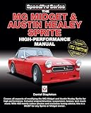 The MG Midget & Austin-Healey Sprite High Performance Manual: Enlarged & updated 4th Edition (SpeedPro)