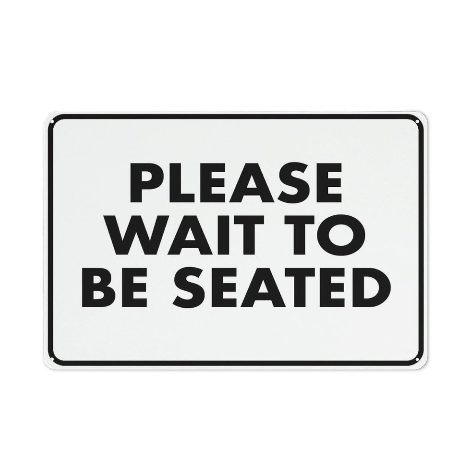Please Wait To Be Seated Sign Outdoor Signs Aluminum 12X8 Inch Uv Ink Printed For House And Business
