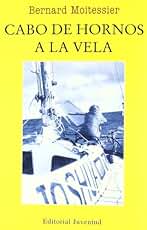 Cabo de hornos a la vela (EN EL MAR Y LA MONTAÑA)