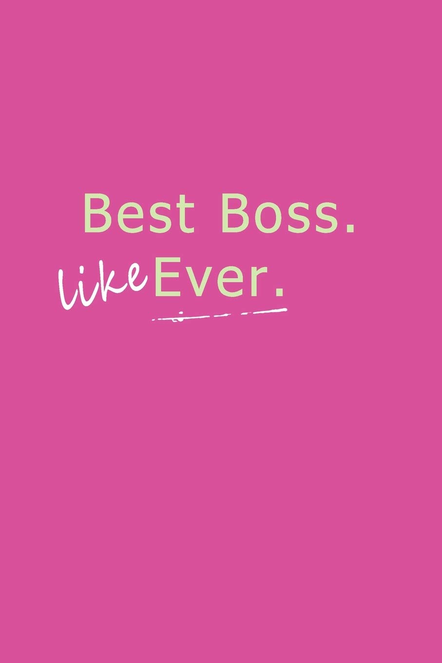 Best Boss Like Ever: Undated 24 Month Pocket Planner, Diary & Notebook, Fun Best Boss & Manager Organizer in Bright Pink