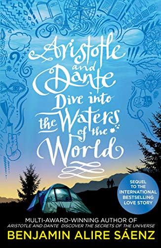 Aristotle and Dante dive into the waters of the world: The highly anticipated sequel to the multi-award-winning international bestseller Aristotle and Dante Discover the Secrets of the Universe