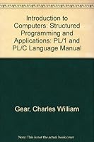 PL/I and PL/C language manual (Introduction to computers, structured programming, and applications) 0574211942 Book Cover