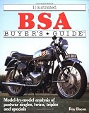 Illustrated BSA Buyer's Guide: Model-By-Model Analysis of Postwar Singles, Twins, Triples, and Specials (Motorbooks International Illustrated Buyer's Guide) by Roy Bacon (1990-02-03)