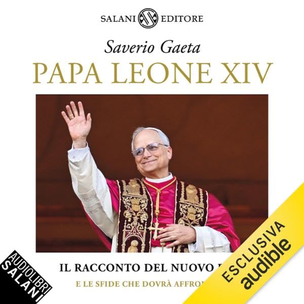 Saverio Gaeta – Papa Leone XIV꞉ Il racconto del nuovo Papa e le sfide che dovrà affrontare (2025) (mp3 – 128 kbps)