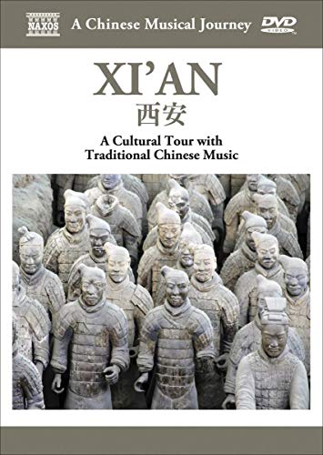 Naxos Scenic Musical Journeys Xi'an A Cultural Tour with Traditional Chinese Music