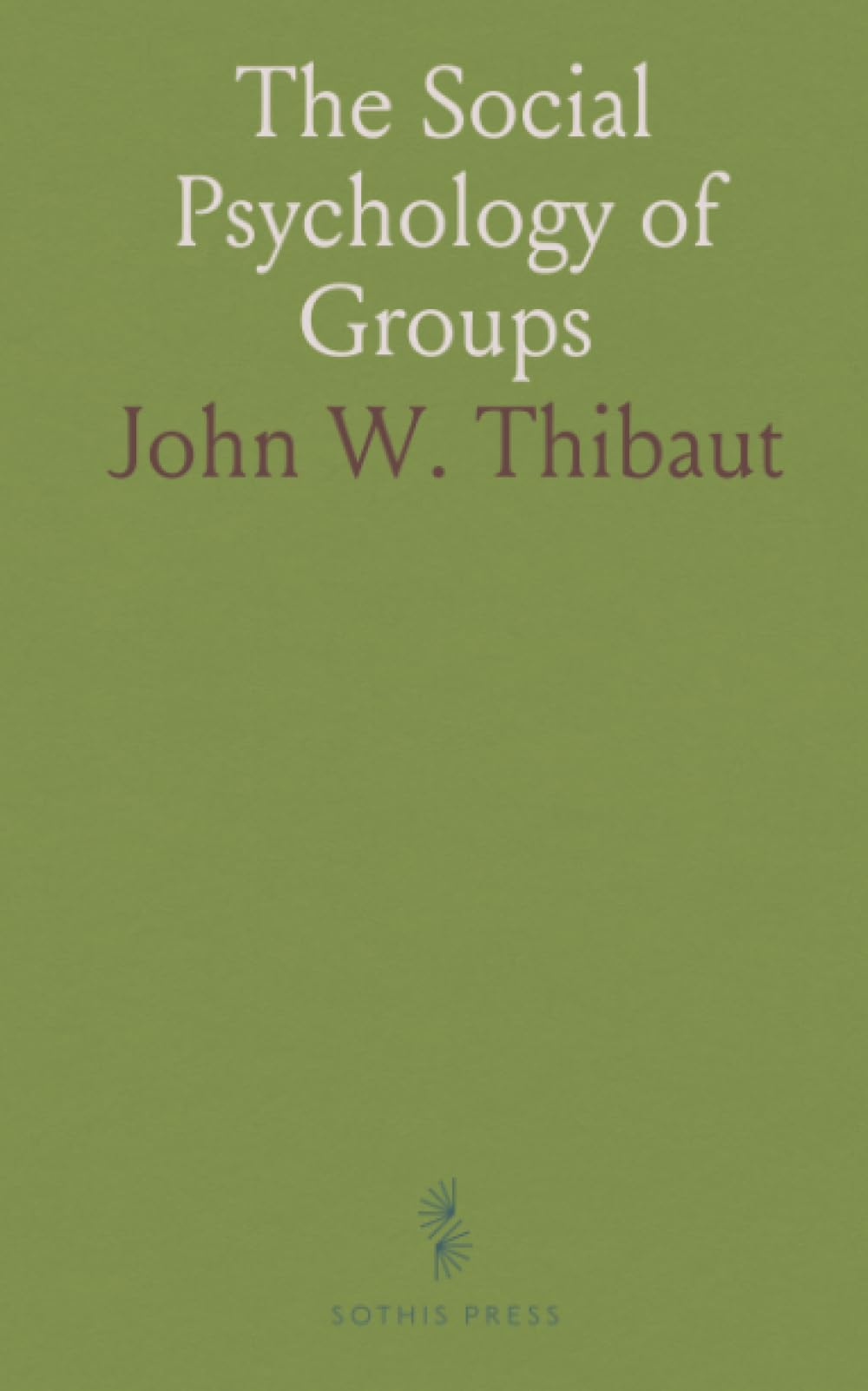 The Social Psychology of Groups