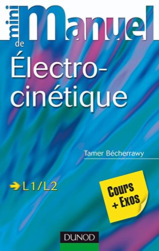 Télécharger Mini Manuel d'Électrocinétique - Cours et exercices corrigés PDF Ebook En Ligne