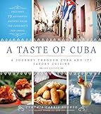 A Taste of Cuba: Journey Through Cuba and Into the Kitchens and Paladares of the Country's Top Chefs