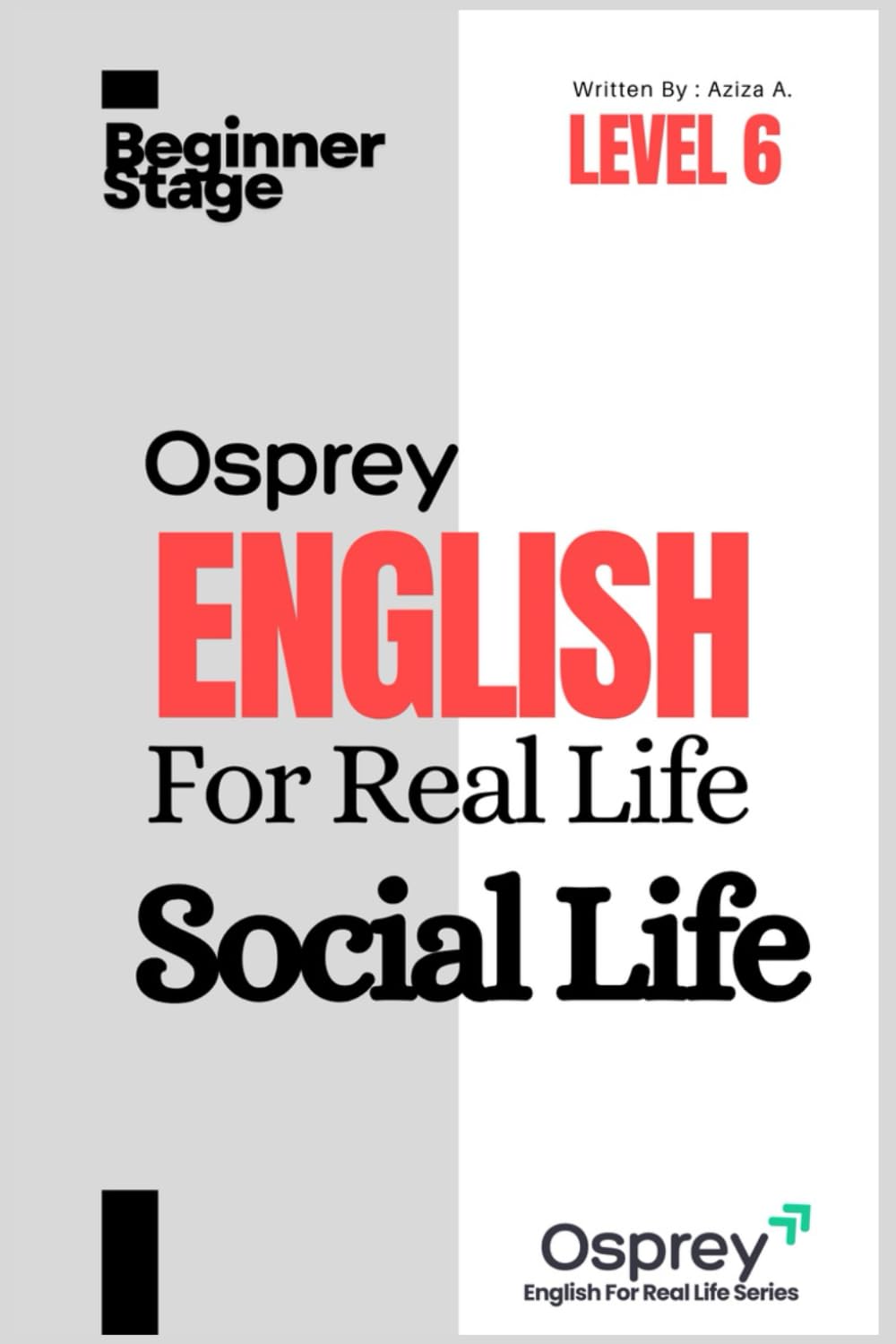 Osprey English For Real Life Social Life (Level 6)