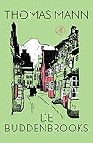 De Buddenbrooks: verval van een familie - Thomas Mann Übersetzer: Thomas Graftdijk 