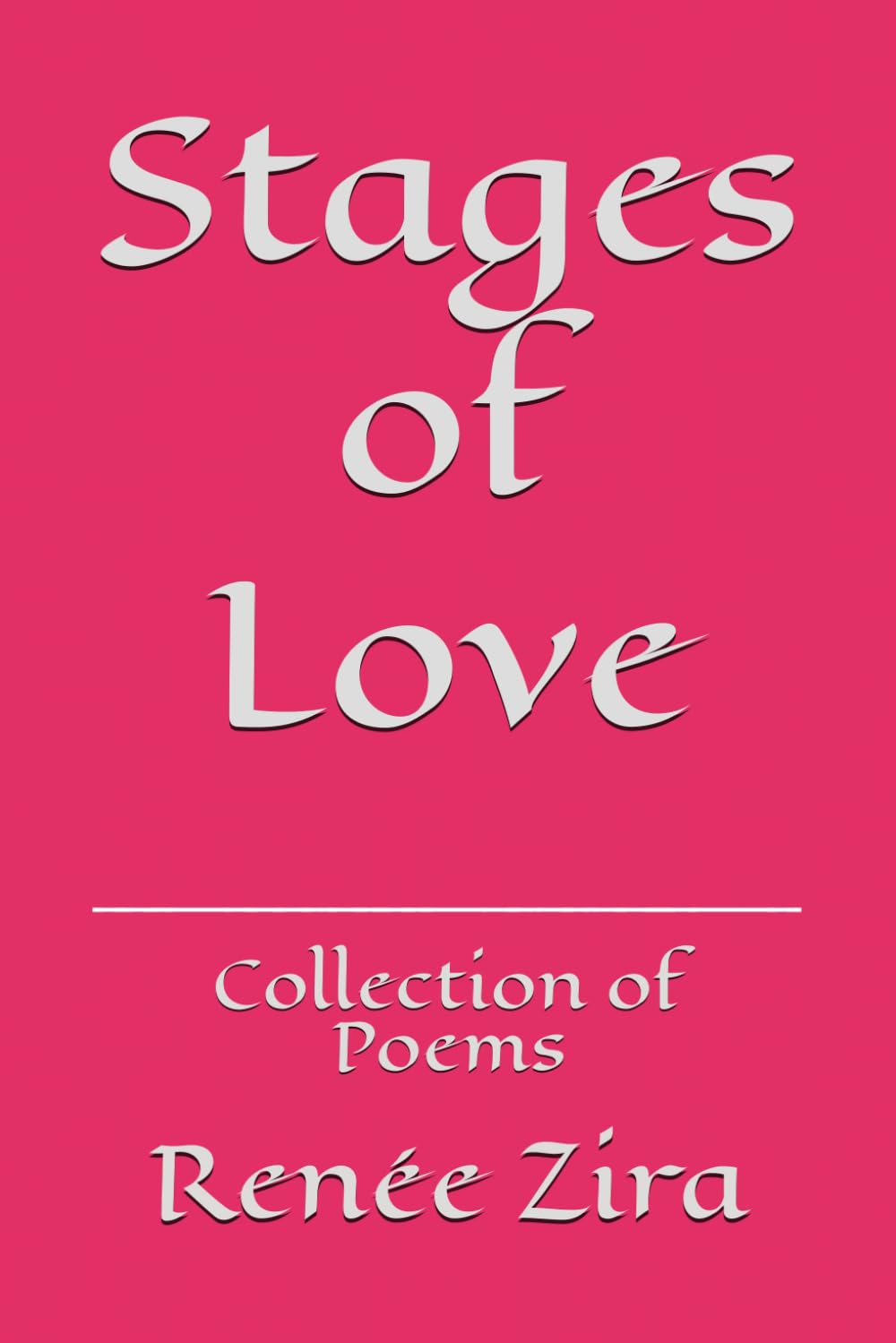 Stages of Love: Collection of Poems