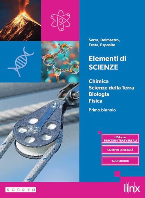 Elementi di Scienze. Chimica, Scienze della Terra, Biologia, Fisica. Per le Scuole superiori. Con e-book. Con espansione online