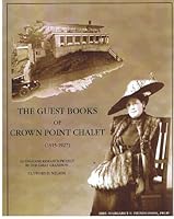 The guestbooks of Crown Point Chalet (1915-1927): A research project 0971552703 Book Cover