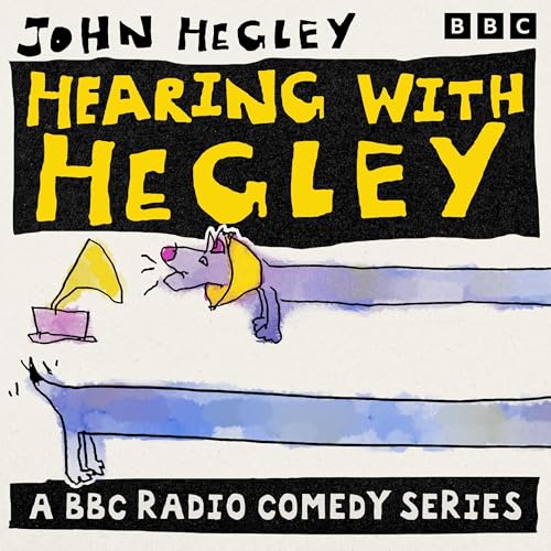 Hearing with Hegley: The Complete Series 1-3 by John Hegley episode artwork