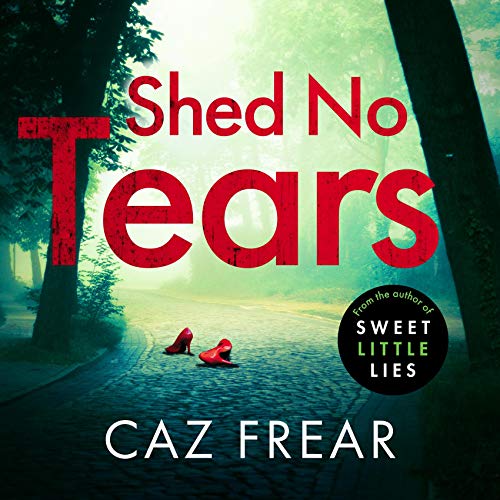 Shed No Tears (Audio Download) Caz Frear, Jane Collingwood, Zaffre