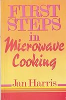 First Steps in Microwave Cooking 0950761869 Book Cover