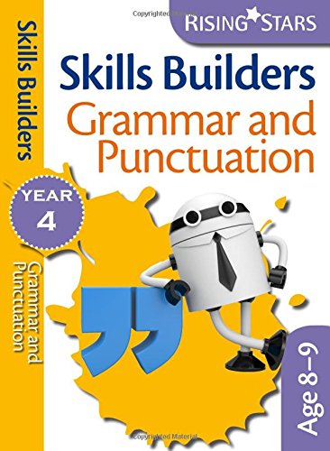 Skills Builders - Grammar and Punctuation: Year 4 (Rising Stars Skills ...