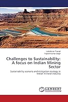 Challenges to Sustainability: A focus on Indian Mining Sector 3659694096 Book Cover