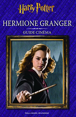 GALLIMARD - HARRY POTTER - GUIDE CINEMA 2 : HERMIONE GRANGER