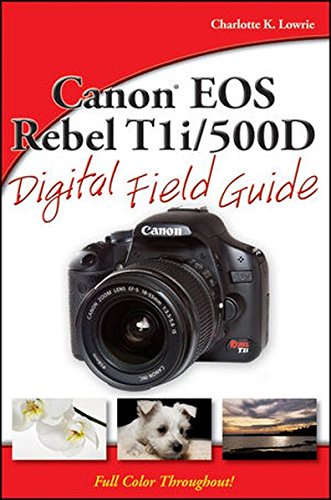Canon EOS Rebel T1i 500D Digital Field Guide Paperback – July 7, 2009